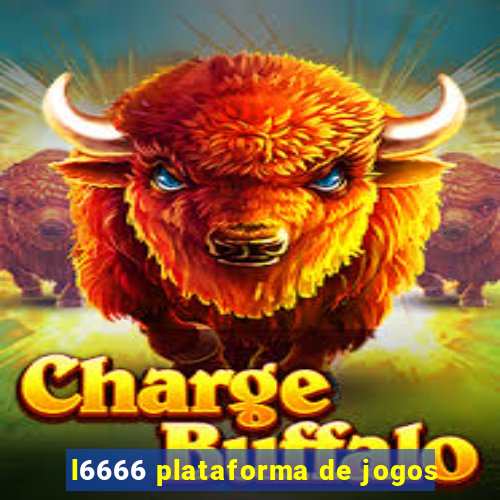 l6666 plataforma de jogos